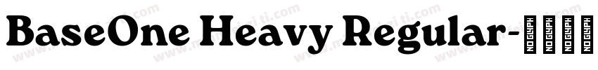 BaseOne Heavy Regular字体转换